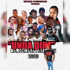 Unda Dirt Dancehall 2020 Mixtape by DJ Chico Yared Sounds