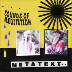 Metatext - Sounds Of Meditation (Snippet)