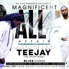 TEEJAY UPTOP BOSS LIVE IN ATL - MAGNIFICENCE MIX2020