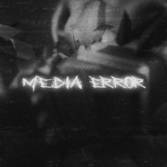 MEDIA ERROR 2
