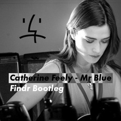 Catherine Feeny - Mr Blue (findr booty)