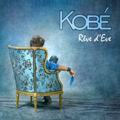 REVE D EVE- Kobé