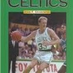 Get KINDLE 🖌️ Boston Celtics (Great Sports Teams) by  John F. Grabowski PDF EBOOK EP
