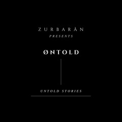 Zurbarån presents - Øntold - Untold Stories