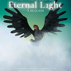 [View] EBOOK EPUB KINDLE PDF Eternal Light -- A Requiem: Vocal Score (Faber Edition) by  Howard Good