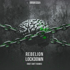 GBD283. Rebelion - Lockdown (Riot Shift Remix) [OUT NOW]