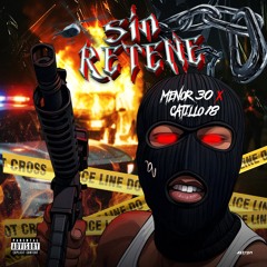 SIN RETENE (feat. Menor30 La Cone)