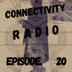 DJ Ruckus Connectivity Radio Episode 20