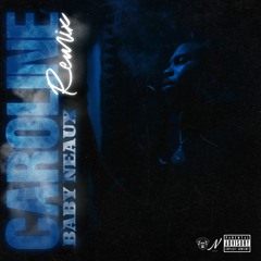 BabyNeaux-Caroline (remix)