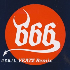 666 - D.E.V.I.L(VEATZ Remix)