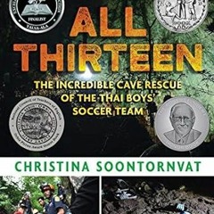 EPUB & PDF All Thirteen: The Incredible Cave Rescue of the Thai Boys' Soccer Team