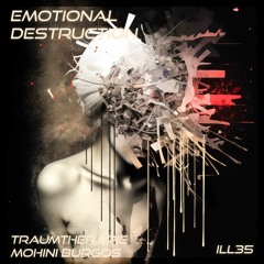 Traumtherapie & Mohini Burgos - Emotional Destruction (Original Mix)