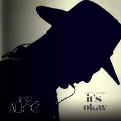 its okay  |  tum tum  | joe alice  |musical