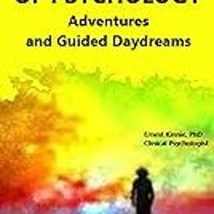 Get FREE B.o.o.k THE POWER OF PSYCHOLOGY Adventures and Guided Fantasies: Life changing experience