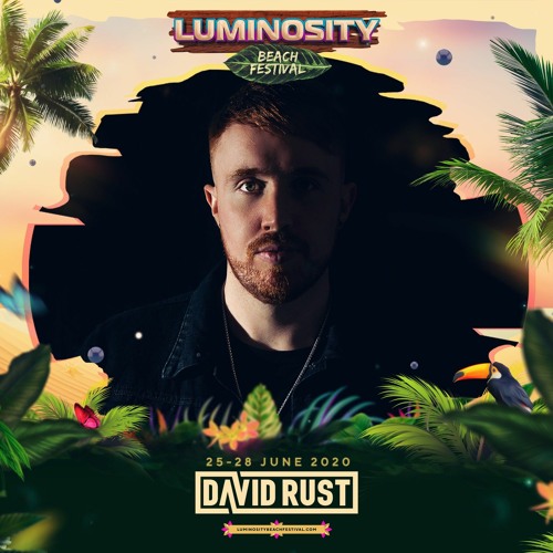 David Rust LIVE @ Luminosity Livestream Weekender 2020