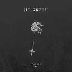 Jit Green Ft Forein
