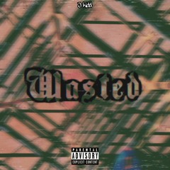 Wasted