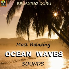 Most Relaxing OCEAN WAVES SOUNDS