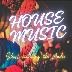 House Music Short Mix by Da Audio #2