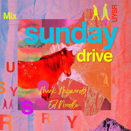 Sunday Driver Episode 2 - Mark Mywords & Ed Noodle