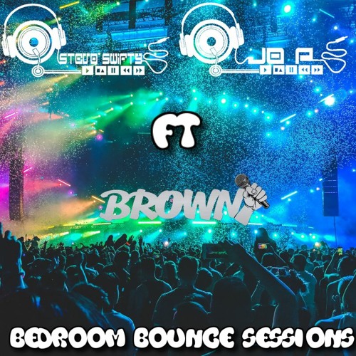 Bedroom Bounce Sessions Mc Browny