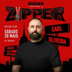 BIGGER ZIPPER 20/05/23 - DJ EARL OLIVEIRA