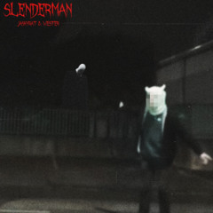 SLENDERMAN o.O w/ WESTER
