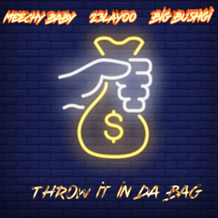 THROW IT IN Da BAG