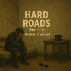 HARD ROADS (PHUSED)
