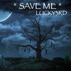 SAVE ME LUCKY3RD