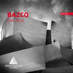 ARCH026 Bazco - Full Acid