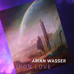 Iron Love, Arian Wasser Edit (Orig. Alan Parsons)