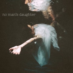 no man’s daughter