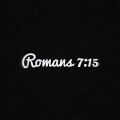 Romans 7:15