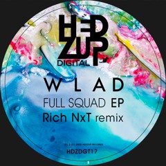 HDZDGT17 WLAD - Full Squad EP + Rich NxT remix