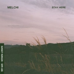 Melchi - Stay Here