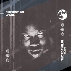 nyctophilia Podcast 021 - Ghool