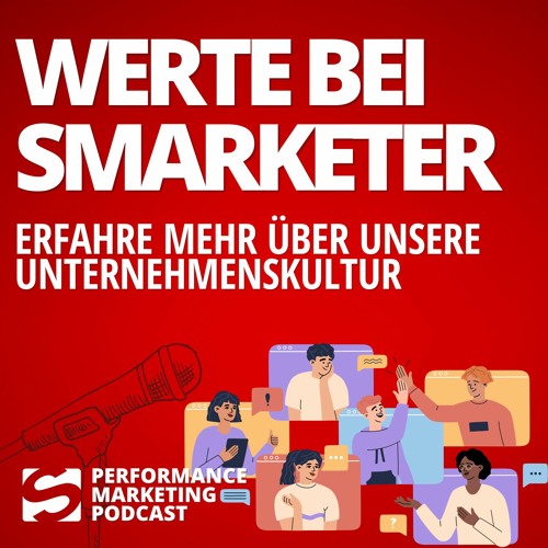 #004 | Unternehmenswerte und Recruiting bei Smarketer | Smarketer Performance Marketing Podcast
