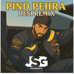 Pind Pehra Dhol remix | Sukha | Deejay JSG | DJ JSP | New Punjabi songs 2025