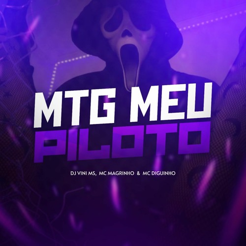 MTG MEU PILOTO - TOMAA XERECAA - DJ VINI MS