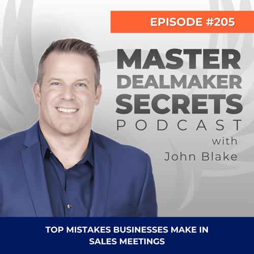 Episode 205 - Top Mistakes Businesses Make in Sales Meetings