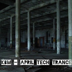 KBM - Tech Trance Mix (April 2022)