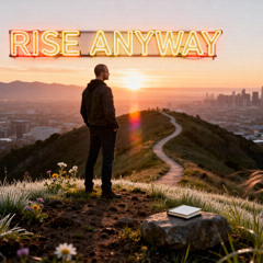 Rise Anyway