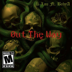 Out The Way - ft. BabyA