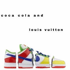 coca cola and louis vuitton ft. wvvvydxd (prod. ahnboi)