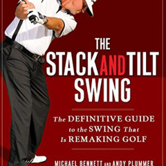 Get KINDLE 📙 The Stack and Tilt Swing: The Definitive Guide to the Swing That Is Rem