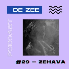 De Zee Podcast #29 - ZEHAVA