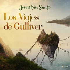 Los Viajes de Gulliver (Audiolibro)
