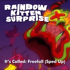 Rainbow Kitten Surprise - It's Called: Freefall [Sped Up Version]