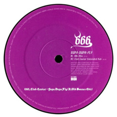 666, Club Caviar - Supa Dupa Fly (RiVid Bounce Edit)